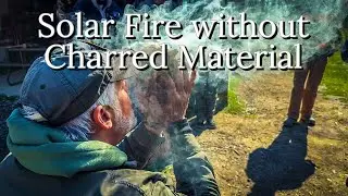 Solar Fire from your kit without Charred Material Pathfinder School Introduce to Survival Course