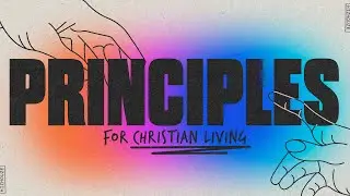 Principles of Christian Living | Vol.4 | Pastor Juan Carreon