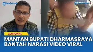 Mantan Bupati Dharmasraya Bantah Narasi Video Viral Penggerebekkan, Tidak Benar!