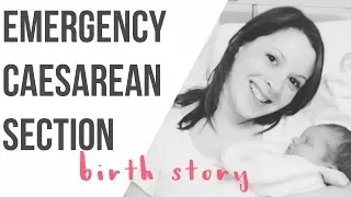 Emergency Caesarean Section Birth Story! First time Mum giving birth!