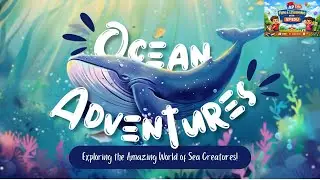Ocean Adventures | Learn Amazing Sea Animals for Kids | AP Edu