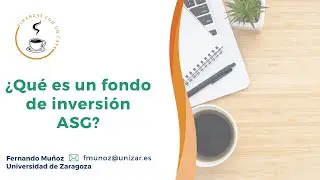 ¿Qué es un fondo de inversión ASG?