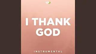 I Thank God (Instrumental)