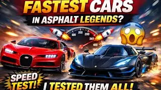 Fastest Cars in Asphalt Legends? I Tested Them ALL 🏎️💨
