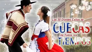 The Best Cueca - Traditional Chilean Music (Album Completed)