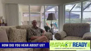 Customer Testimonial for Impact Ready - Windows, Sliding Glass Doors, and Kevlar Hurricane Screens
