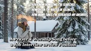 A Prayer Before a Job Interview or New Position   - #PH60-1, #You Are Already There