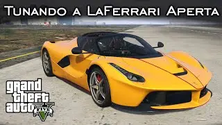 Tunando a LaFerrari Aperta - MOD SUPER PERFEITO! 🤩 | GTA V - PC [PT-BR]