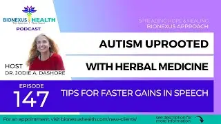 Episode 147: Autism Uprooted | Speech in Autism & PANS | Hidden Triggers & Breakthroughs