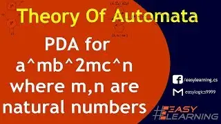 Pushdown Automata for a^mb^2mc^n where m and n are natural numbers | Easy Learning Classroom