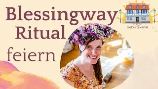 Blessingway: Abschied von der Schwangerschaft, Ritual zur Geburtsvorbereitung ☀️Geburtshaus Idstein