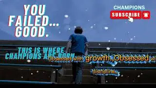 You failed || Good, This is where champions are born || Bangla motivation 