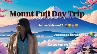 Mount Fuji Day Trip in Tamil🗻 Volcano in Japan🌋😱🤯 தமிழ் vlog| Day tour from Tokyo| StreetFood.Part 2