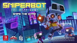 SNIPERBOT: The Hype Game Trailer 3
