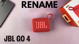 Как переименовать JBL Go 4