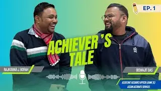 Achiever&rsquo;s Tale-EP 01 || Podcast with Biswajit Das || APSC-CCE 2023 || AAO-Rank 35
