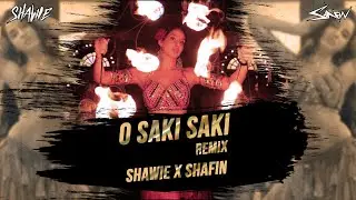 O SAKI SAKI (REMIX 2019) SHAWIE X SHAFIN  | Nora Fatehi, Tanishk B, Neha K, B Praak, | BATLA HOUSE