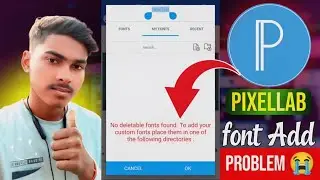 Pixellab mein font add problem 😭 || how to fix fonts add problem in pixellab | Font add Kaise kare 🔥