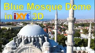 Blue Mosque Dome, Istanbul, Turkey in calming iXYt 3D video for VR in iXYt 3D video for VR