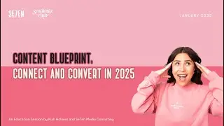 Content Blueprint: Connect and Convert in 2025