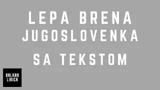 LEPA BRENA - JUGOSLOVENKA [SA TEKSTOM]