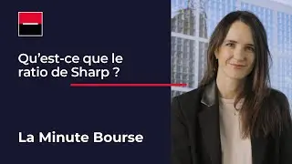 La Minute Bourse: Qu&rsquo;est-ce que le ratio de Sharp&nbsp;?