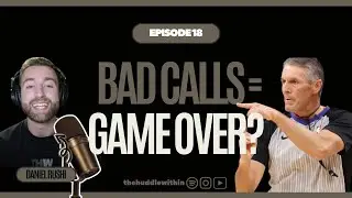 #18 Bad Calls: The Hidden Truth Behind Referee Game-Changing Decisions