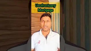 Usufructuary Mortgage | Amit Arya | LawShorts23 #viralshort #indianlaw #indianlaw #viralreel #legal