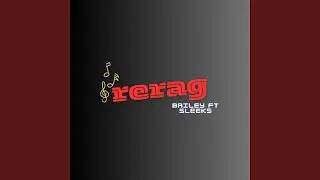 Rerag (with Bailey ubt)