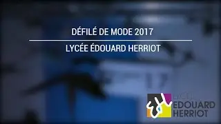 D&eacute;fil&eacute; de mode 2017 - Edouard Herriot