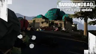 ★ ep 24 -- Storming the Observatory and Coyote for loot and profit -- SurrounDead 1.5 the Valley