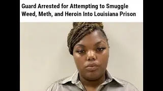 FEMALE CORRECTIONAL OFFICER ARRESTED FOR SMUGGLING DRUGS INTO PRISON