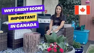 Why Credit Score is Important in CANADA | What is Credit Score | Important for International Student