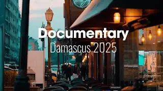 DOCUMENTARY: DAMASCUS 2025