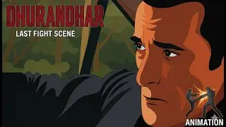 Dhurandhar Movie Last Fight Scene  Epic  Animation Remake