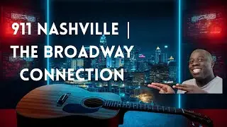 9-1-1: Nashville | Hailey Kilgore&rsquo;s Broadway Background