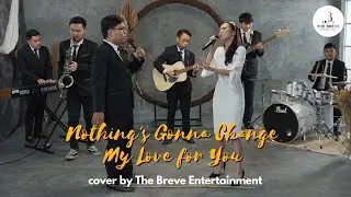 Nothing's Gonna Change My Love for You - George Benson (Cover by The Breve Entertainment)