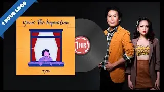 MYMP - You're The Inspiration (1 Hour Loop Music)