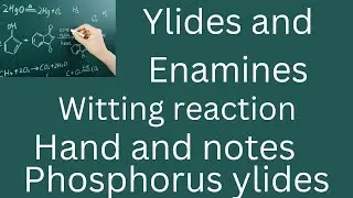 Ylides and phosphorus ylides||Witting reaction||Hand made notes📝||Elides and enamines||