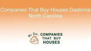 Companies That Buy Houses Gastonia North Carolina | 844-285-9690