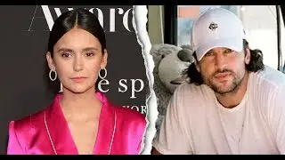 Nina Dobrev and Grant Mellon Split After Less Than a Year of Dating