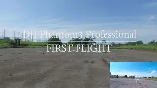 DJI Phantom3 Prosessional FirstFlight
