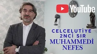 Celcelûtiye – Bölüm 2: “Muhammedî Nefes” / 2. Dizenin Manevî Sırrı