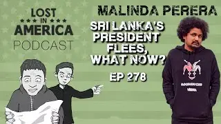 Malinda Perera: Sri Lanka's President Flees, What Now?