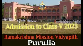 Admission to Class V 2023 - Ramakrishna Mission Vidyapith, Purulia