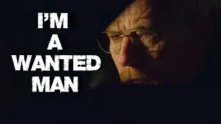 Breaking Bad | I'm a Wanted Man