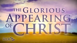 The Glorious Appearing of Christ - Thomas Akens