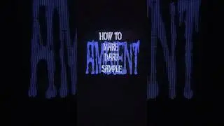 How To Make Dark Ambient Sample