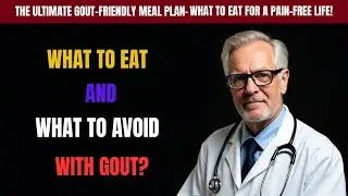 The Ultimate Gout Friendly Meal Plan &ndash; What to Eat for a Pain Free Life!