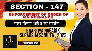 Section 147 BNSS Enforcement of Order of Maintenance | Justice Junction